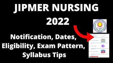 JIPMER NURSING 2022: Application Form ,Exam Pattern, Eligibility , Exam Syllabus, Preparation Tips