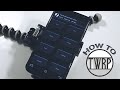 How to use TWRP! (Android)