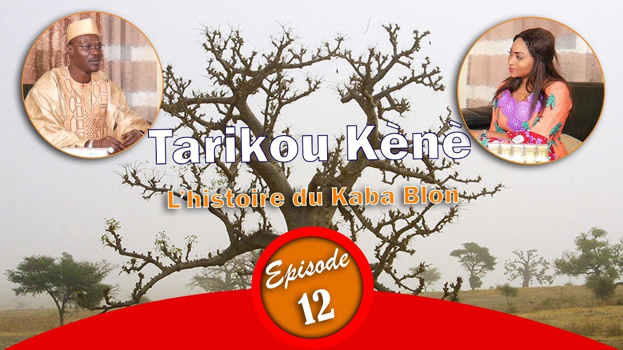 Tarikou Kene - Episode 12 - L'histoire du kaba blôn (Partie-3)