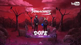 DOPE - YOSADBOY ( OFFICIAL LIRIK VIDEO )