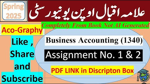 AIOU Code 1340 Solved Assignment No.1 & 2 Spring 2025 || Subject: Business Accounting || FA/I.Com
