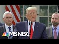 Trump Irresponsible, Dangerous w/Lies & Happy Talk On Fed. Coronavirus Help | Rachel Maddow | MSNBC