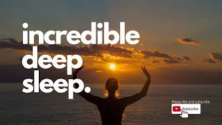 INCREDIBLE DEEP SLEEP Guided sleep meditation calming restful with music for deep healing sleep