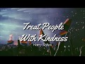 Treat People With Kindness - Harry Styles || Letra en inglés / español