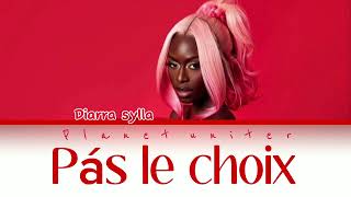 Diarra sylla - “pas le choix” - Color coled lyrics - (audio by: @NUBROfficial )