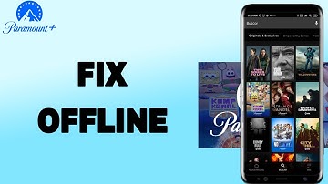 How To Fix And Solve Paramount+ App Offline | Final Solution