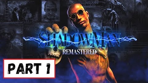 SHADOW MAN REMASTERED Gameplay Walkthrough [PC 1080p] - No Commentary