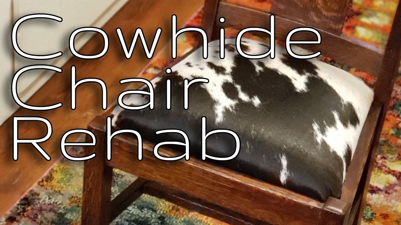 Cowhide Chair Rehab Reupholstery Youtube