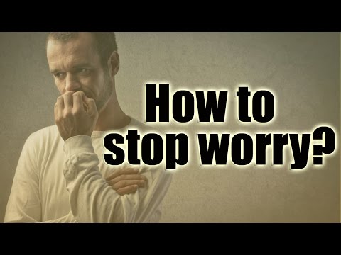 Video: How To Stop Worrying About What's Not There