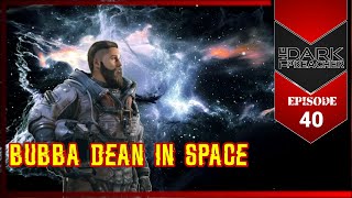 Bubba Dean In Space EP 40