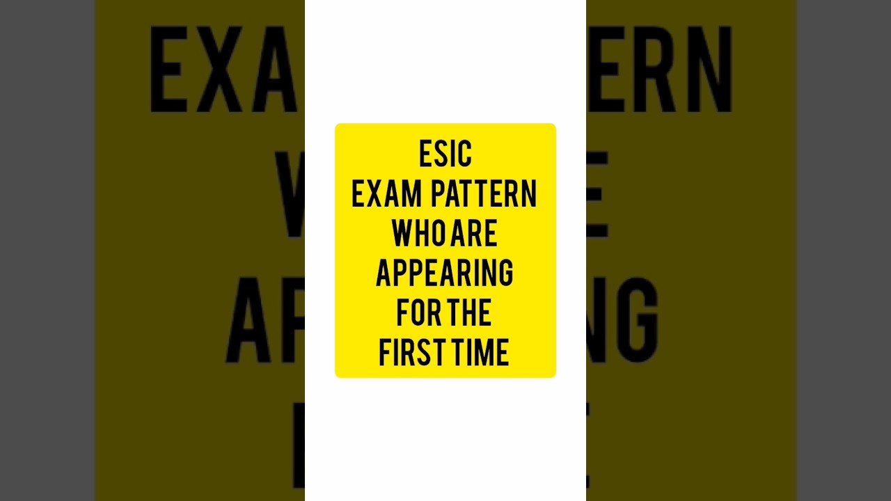 ESIC EXAM PATTERN 