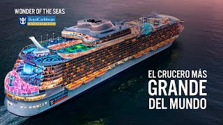 EL CRUCERO MÁS GRANDE DEL MUNDO 2021 Wonder Of The Seas ⛴