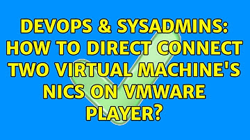 DevOps & SysAdmins: How to direct connect two virtual machine