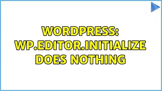 Wordpress: wp.editor.initialize does nothing