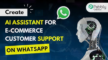 How to Build a WhatsApp AI Assistant for Real-Time Customer Support