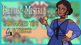 Information Advanced Tips and Tricks for Fields of Mistria 1.0 ✨ Update