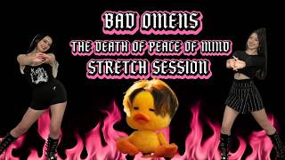 BAD OMENS - THE DEATH OF PEACE OF MIND | Stretch Session | MOSHFIT