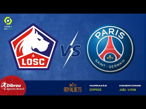 LOSC LILLE X PSG AO VIVO | LIGUE 1 - RODADA 23 | NARRAÇÃO