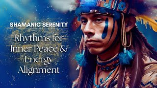 Sacred Shamanic Rhythms for Inner Peace & Energy Alignment 💫
