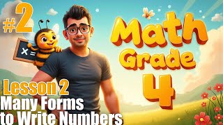 Math | Grade 4 | 1st Term | Lesson 2 | Many Forms to Write Numbers