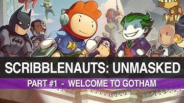 Scribblenauts Unmasked - Part #1 - Welcome To Gotham