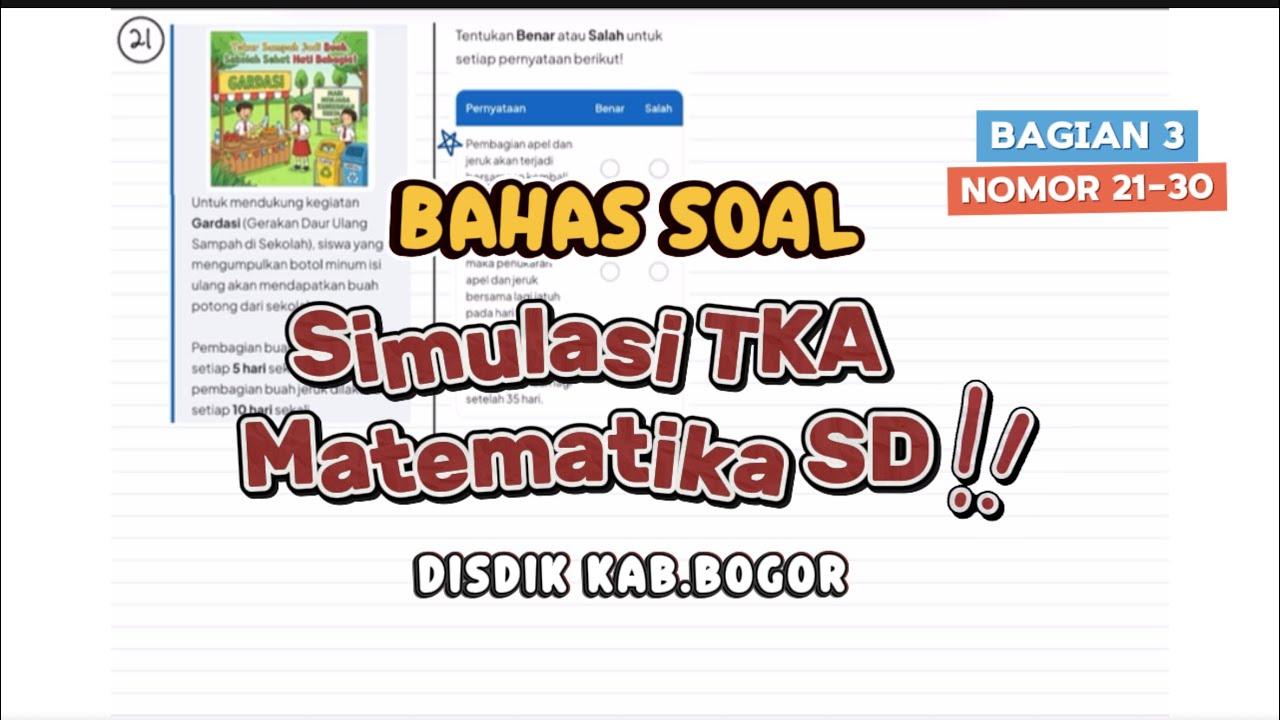 Bahas Soal Simulasi TKA Matematika SD (Kab.Bogor) - Bagian 3