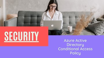How to Create Conditional Access Policy In Azure Active Directory | AAD Tutorial Cloud Computing