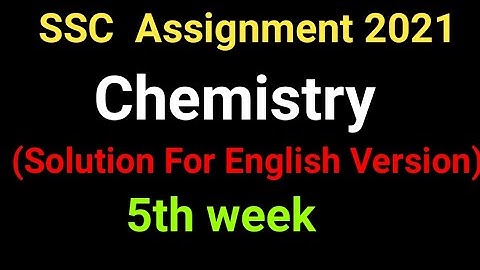 ssc 2021 5th Week chemistry assignment solution English version ||  5th week English version