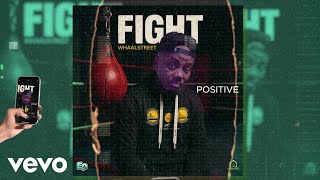 Whaalstreet - Positive Official Audio