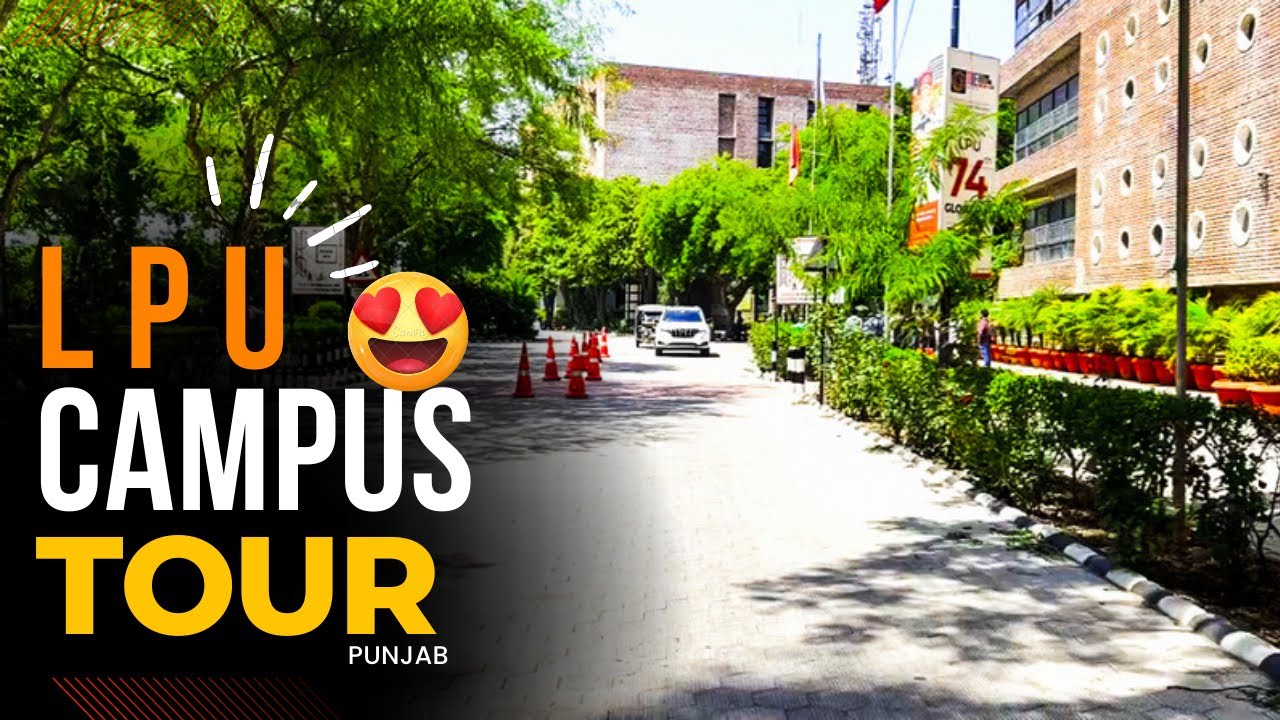 LPU Campus Tour Lovely Professional University Campus Life lpu-campus-tour-lovely-professional-university-campus-life