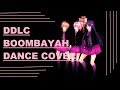 BOOMBAYAH Dance Cover - DDLC