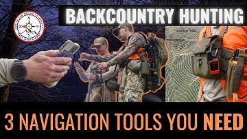 3 Navigation Tools You NEED for Backcountry Hunting