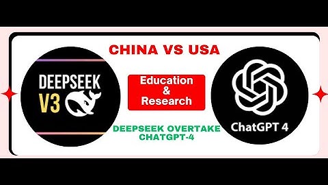 Deepseek vs ChatGPT / Deepseek overtakes chatgpt-4