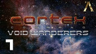 Cortex Command - Void Wanderers Pt.7 - Mission Failed Net Worth