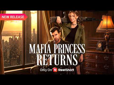 👩 Mafia Princess Returns[EP1-12] ｜New Release | Reelshort