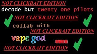 Decode by endlevel (NOT CLICKBAIT EDITION)