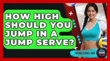 How High Should You Jump In A Jump Serve? - The Volleyball Hub