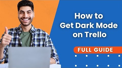How To Change Trello To Dark Mode | Trello Tutorial