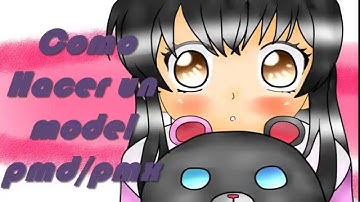 [MMD] Como hacer un model pmd/pmx