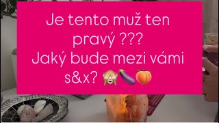 Je tento muz ten pravy Jaky bude s x