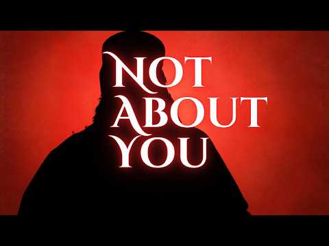 Not About You