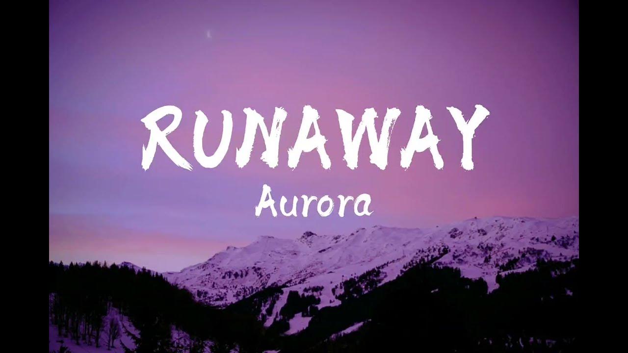 Runaway_aurora[lyrics] YouTube