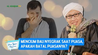 Mencium Bau Nyegrak Saat Puasa, Apakah Batal Puasanya? | Buya Yahya Menjawab
