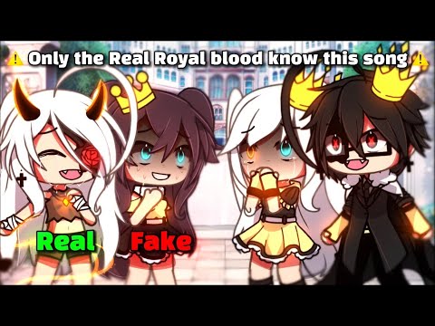 🔥 Only the real Royal Blood Daughter know this song ✨ || meme || gacha life || 가챠라이프 { Original? }