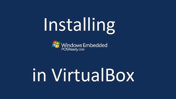 Installing Windows Embedded POSReady 2009 in VirtualBox