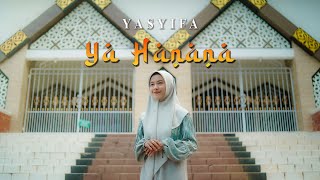 YA HANANA - YASYIFA  (Music Video TMD Media Religi)