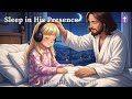 Relaxing Christian Sleep Music | 8 Hours Soft Gospel Melodies and Peaceful Prayers Tonight