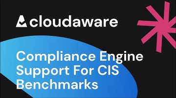 Cloudaware Compliance Engine Support for CIS Benchmarks