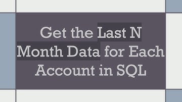 Get the Last N Month Data for Each Account in SQL
