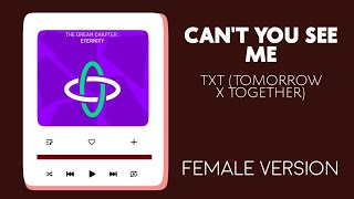 TXT (TOMORROW X TOGETHER) - CAN'T YOU SEE ME (세계가 불타버린 밤, 우린...) | FEMALE VERSION